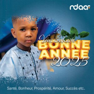 NDAAR TV : VOUS SOUHAITE BONNE ANNEE 2025